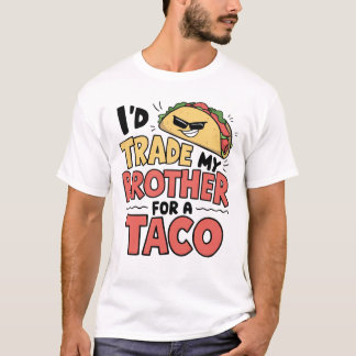 T-shirt J'échangerais Mon Frère Pour Un Taco Cinco De Mayo