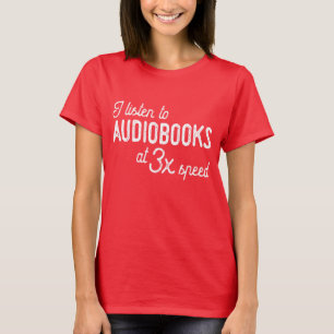 T-shirt J'écoute des audiobooks à la vitesse 3x