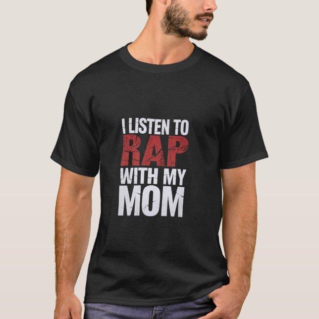 T-shirt J'écoute du rap avec ma mère, lien musical fils (Devant)