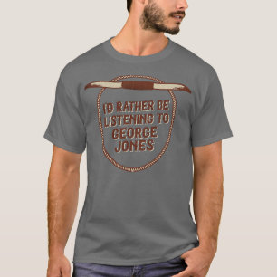T-shirt J'Écoute Plutôt George Jones