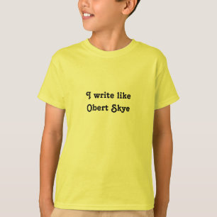 T-shirt J'écris comme Obert Skye
