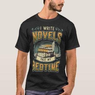T-shirt J'écris des romans après l'heure de mon coucher Au