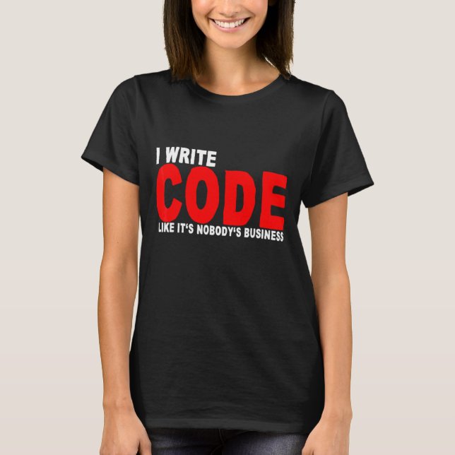 T-shirt J'écris du code comme si c'était l'affaire de pers (Devant)