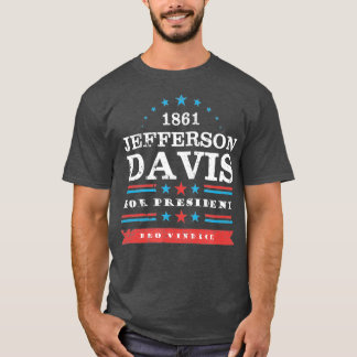 T-shirt Jefferson Davis 1861 campagne présidentielle drôle