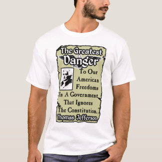 T-shirt Jefferson : Le plus grand danger