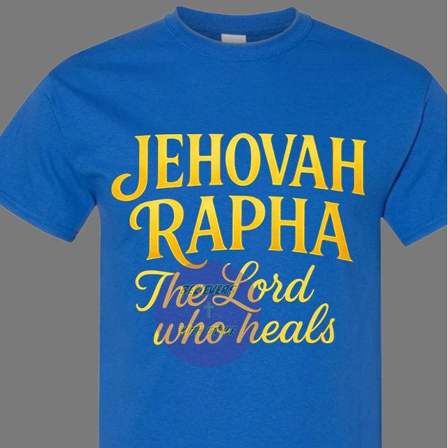 T-shirt Jehovah Rapha - Chrétien (Créateur téléchargé)