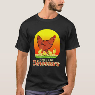 T-shirt J'élève des dinosaures minuscules-poulet Poule Pou