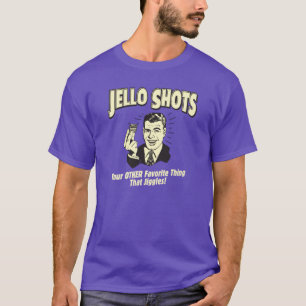 T-shirt Jello Tire Votre Autre Chose Favorite Qui Jiggles