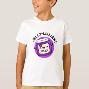 T-shirt Jelly-llujah Drôle Jelly Pun