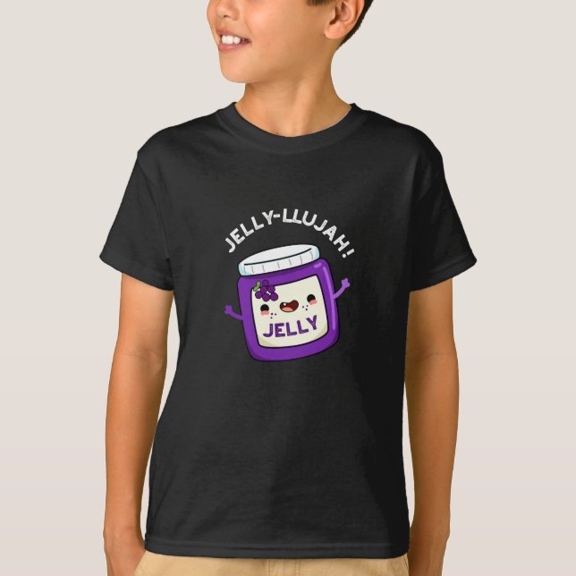 T-shirt Jelly-llujah Funny Jelly Pun Dark BG (Devant)