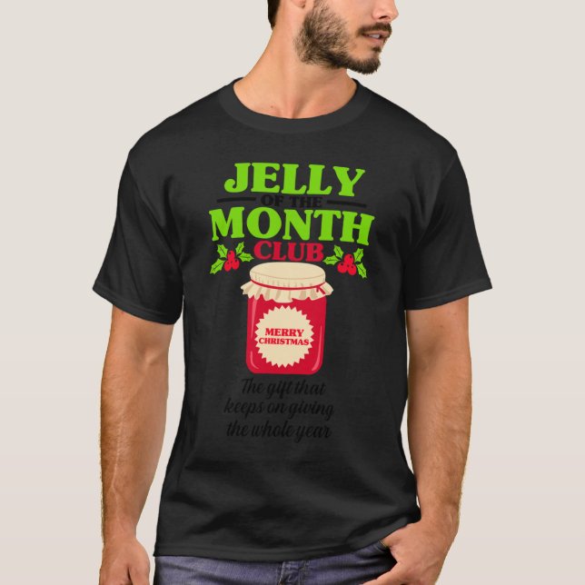 T-shirt Jelly of the Month Club Christmas Shirt Classic T- (Devant)