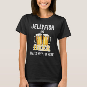 T-shirt Jellyfish And Beer C'est pour ça que je suis ici
