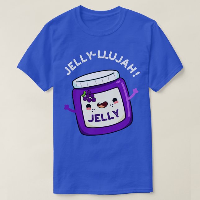 T-shirt Jellyllujah Drôle Jelly Pun 1 (Design devant)