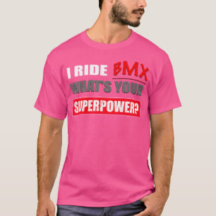 T-shirt J'Embarque Bmx Quel Est Votre Bmx Superpower