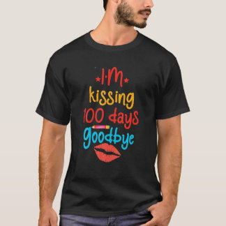 T-shirt J'Embrasse 100 Jours Adieu Joyeux 100E Jour De Sch