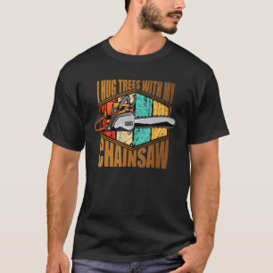 T-shirt J'Embrasse Des Arbres Avec Mon Bûcheron À tronçonn