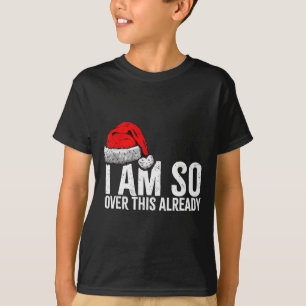 T-shirt J'en ai déjà marre, drôle de Noël inapproprié Chri