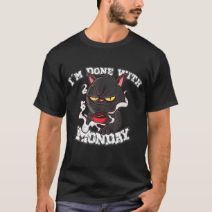 T-shirt J'en ai fini avec lundi chat café fini avec les lu