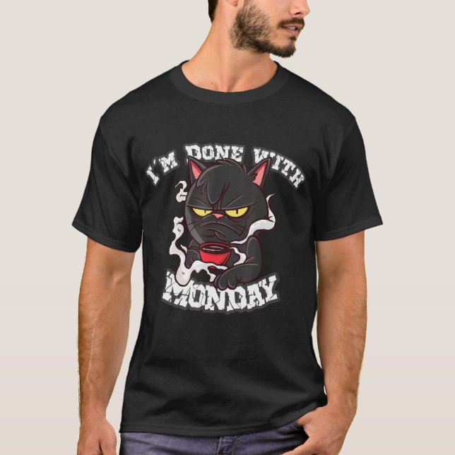 T-shirt J'en ai fini avec lundi chat café fini avec les lu (Devant)