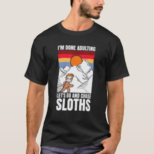 T-shirt J'en ai fini d'être adulte, allons chasser les par