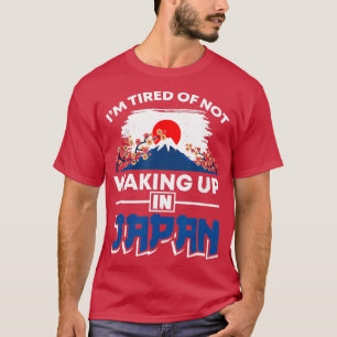 T-shirt J'en ai marre de me réveiller et de ne pas être au