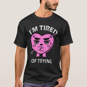 T-shirt J'en ai marre d'essayer de rompre avec le divorce