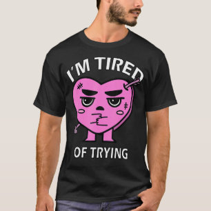 T-shirt J'en ai marre d'essayer de rompre avec le divorce