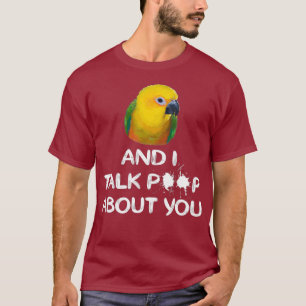 T-shirt Jenday Conure Shirt I et Conure Talk About You