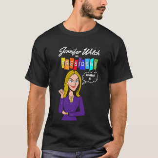 T-shirt Jennifer Welch présidente