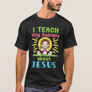 T-shirt J'Enseigne À De Petits Humains Jésus-Christ