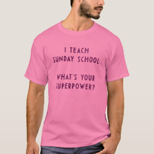 T-shirt J'enseigne à école du dimanche ce qui est la vot