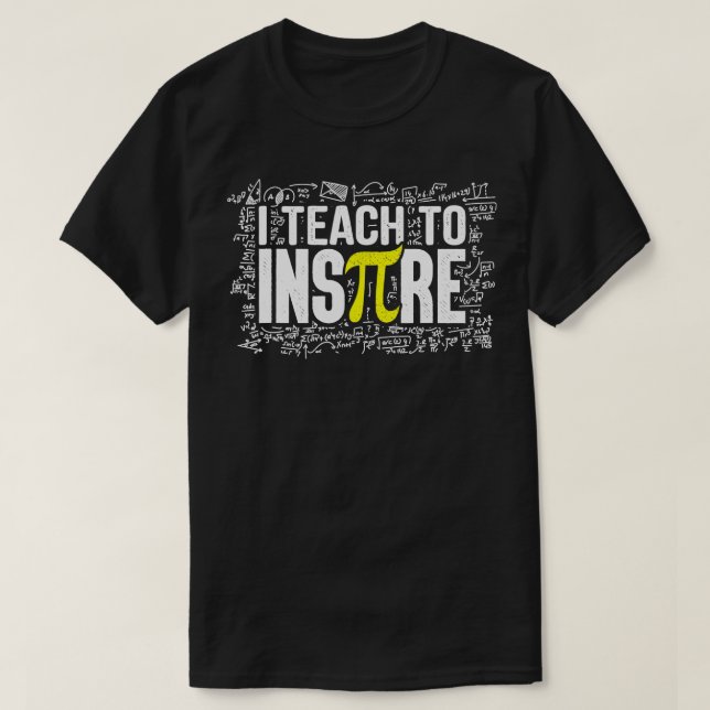 T-shirt J'Enseigne À Inspirer Math Enseignant Funny Pi Day (Design devant)