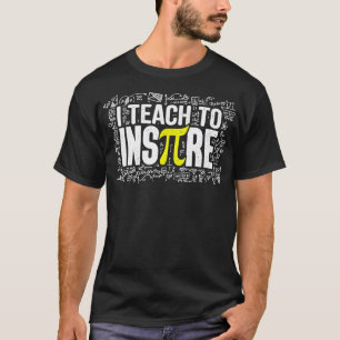 T-shirt J'Enseigne À Inspirer Math Enseignant Funny Pi Day