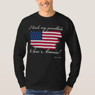 T-SHIRT J'ENSEIGNE À MES PETITS-ENFANTS D'AIMER L'AMÉRIQUE
