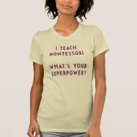 J'enseigne à Montessori ce qui est la votre