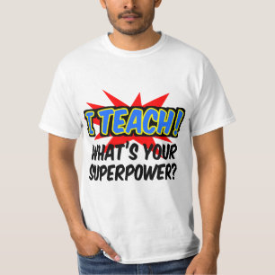 T-shirt J'enseigne ce qui est votre professeur de superpui