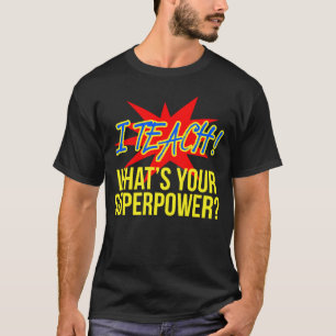 T-shirt J'enseigne ce qui est votre professeur drôle de l