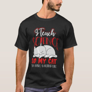 T-shirt J'Enseigne La Science Pour Que Mon Chat Puisse Avo