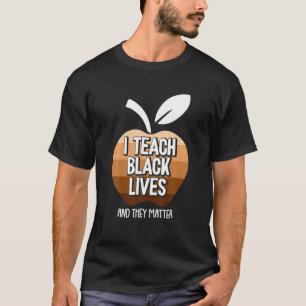 T-shirt J'Enseigne La Vie Noire Et Ils Comptent L'Histoire