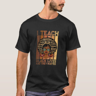 T-shirt J'Enseigne La Vie Noire Et Ils Comptent L'Histoire