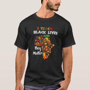 T-shirt J'Enseigne La Vie Noire Et Ils Comptent L'Histoire