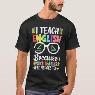 T-shirt J'Enseigne L'Anglais Parce Que Les Enseignants En