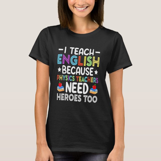 T-shirt J'enseigne l'anglais parce que les professeurs de  (Devant)