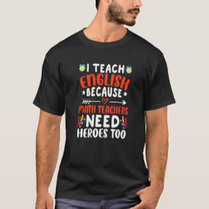T-shirt J'enseigne l'anglais parce que les professeurs de 