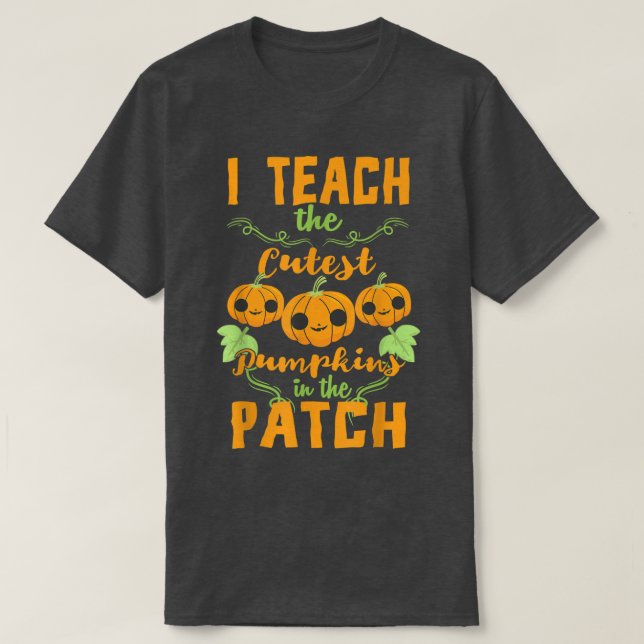T-shirt J'Enseigne Le Citrouille Le Plus Fou Dans Le Patch (Design devant)
