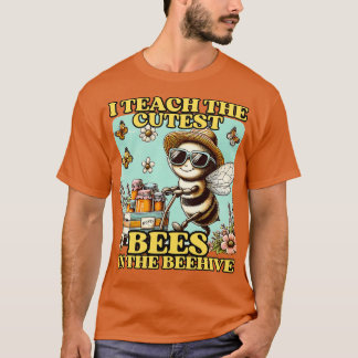 T-shirt j'enseigne les abeilles les plus mignonnes de la r