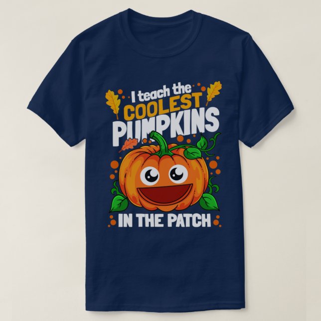 T-shirt J'Enseigne Les Citrouilles Les Plus Cools Dans Le  (Design devant)