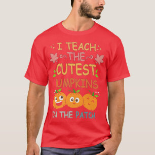 T-shirt J'Enseigne Les Citrouilles Les Plus Cuttes Dans Le