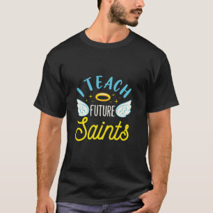 T-shirt J'Enseigne les futurs saints École catholique ense