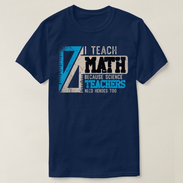 T-shirt J'Enseigne Les Maths Parce Que Les Enseignants En  (Design devant)